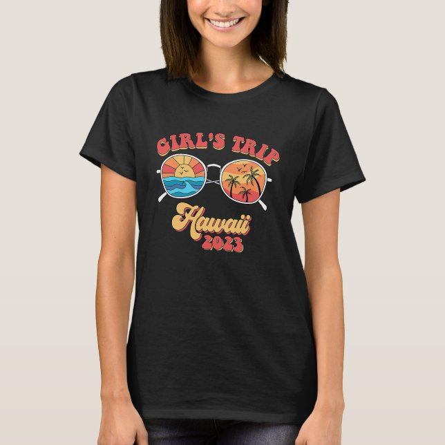 Groovy Hawaii 2023 Girls Trip Sonnenbrille Sommer T-Shirt (Vorderseite)