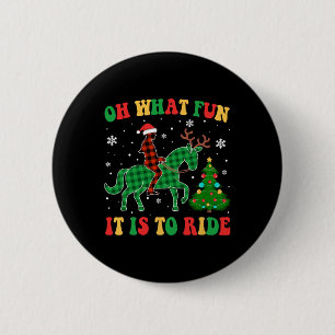 Groovy Horse Oh, was Spaß es ist Weihnachten zu re Button