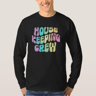 Groovy HOUSEKEEPING CREW Reinigungskraft Haushälte T-Shirt