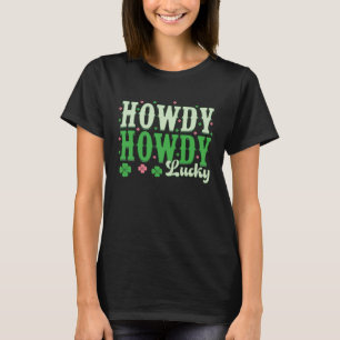 Groovy Howdy Go Lucky Happy St Patricks Day Irish T-Shirt