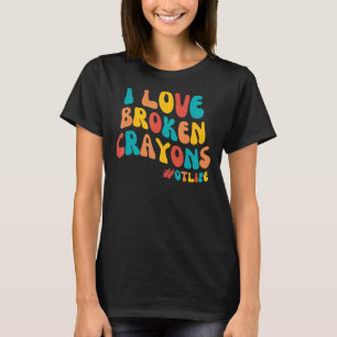Groovy I Liebe gebrochene Krebse Arbeitstherapie T-Shirt