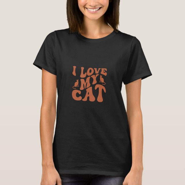 Groovy I Liebe My Cat for men women kids cat kitte T-Shirt (Vorderseite)