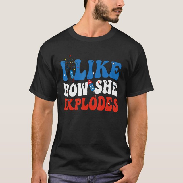 Groovy I Like How He Bangs Firework  4th of July C T-Shirt (Vorderseite)