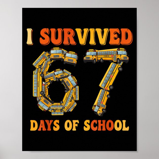 Groovy I Survived 67 Days Of School Funny 67 Meme  Poster (Vorne)