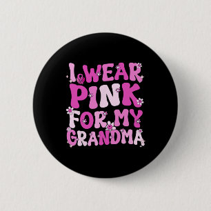 Groovy ich trage Rosa für mein Oma Brustkrebs Aw Button