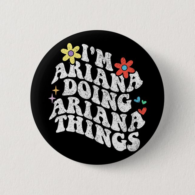 Groovy Im Ariana Doing Ariana Things Funny Mthers Button (Vorderseite)