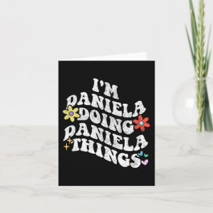 Groovy Im Daniela Doing Daniela Things Funny Mothe Karte