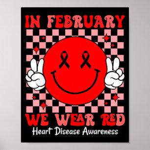 Groovy im Februar tragen wir Rot für Herzkrankheit Poster