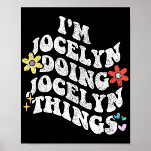 Groovy Im Jocelyn Doing Jocelyn Things Funny Mothe Poster
