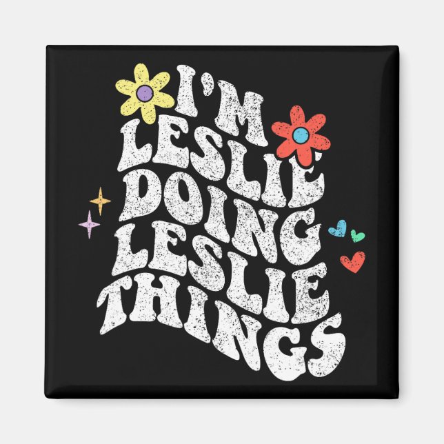 Groovy Im Leslie Doing Leslie Things Funny Mthers Magnet (Vorne)