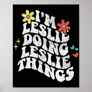 Groovy Im Leslie Doing Leslie Things Funny Mthers Poster