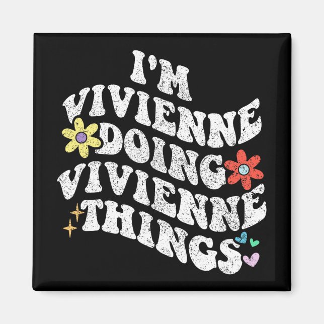 Groovy Im Vivienne Doing Vivienne Things Funny Magnet (Vorne)