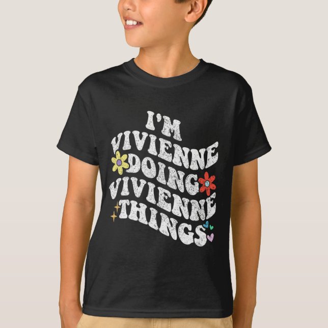 Groovy Im Vivienne Doing Vivienne Things Funny T-Shirt (Vorderseite)