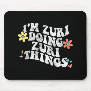 Groovy Im Zuri Doing Zuri Things Funny Mother's Da Mousepad