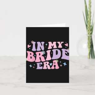 Groovy in meiner Bride-Ära für Verlobte Frauen Bac Karte