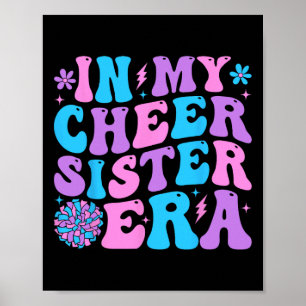 Groovy in meiner Cheer-Schwester-Ära Cheerleading Poster