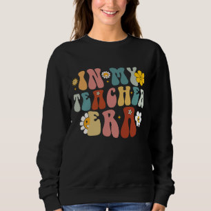 Groovy in meiner Lehrer-Ära Zurück zur Schule Lehr Sweatshirt