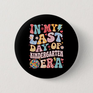 Groovy in meiner letzten Kindergarten-Ära Letzter Button