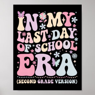 Groovy in meiner letzten Schultag-Ära Zweite Klass Poster