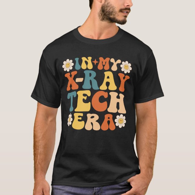Groovy in meiner Röntgen-Technikzeit T-Shirt (Vorderseite)