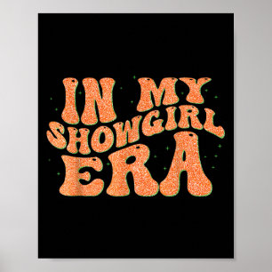 Groovy in meiner Showgirl-Ära für Männer Frauen Ki Poster