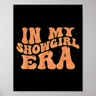 Groovy in meiner Showgirl-Ära für Männer Frauen Ki Poster