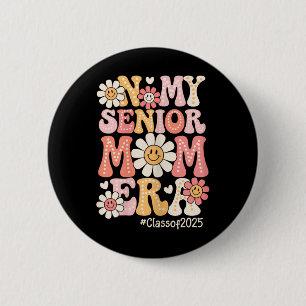 Groovy in meiner Zeit als Senior-Mom Abiturjahrgan Button