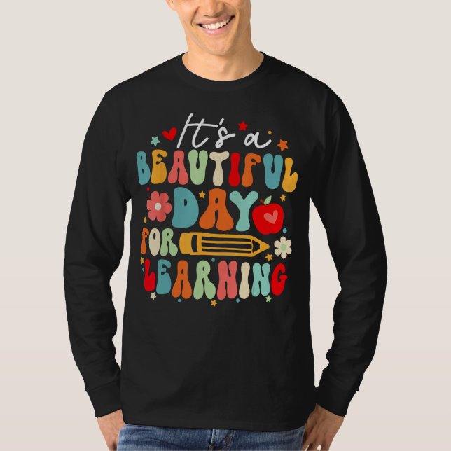 Groovy Its a Beautiful Day For Learning Teacher St T-Shirt (Vorderseite)