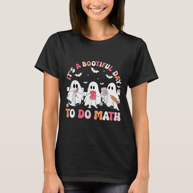 Groovy Its A Bootiful Day To Do Math Soky Math Tea T-Shirt (Vorderseite)