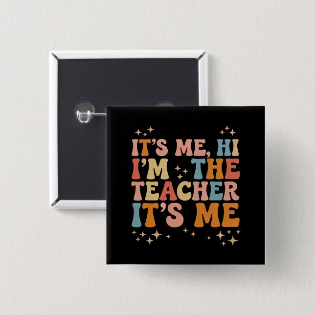 Groovy its me Hi Im Teacher It's Me School Button (Vorne & Hinten)