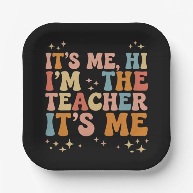 Groovy its me Hi Im Teacher It's Me School Pappteller (Vorderseite)