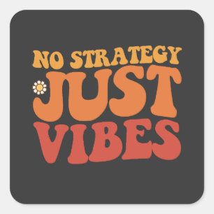 Groovy Keine Strategie Nur Vibes Retro Quadratischer Aufkleber