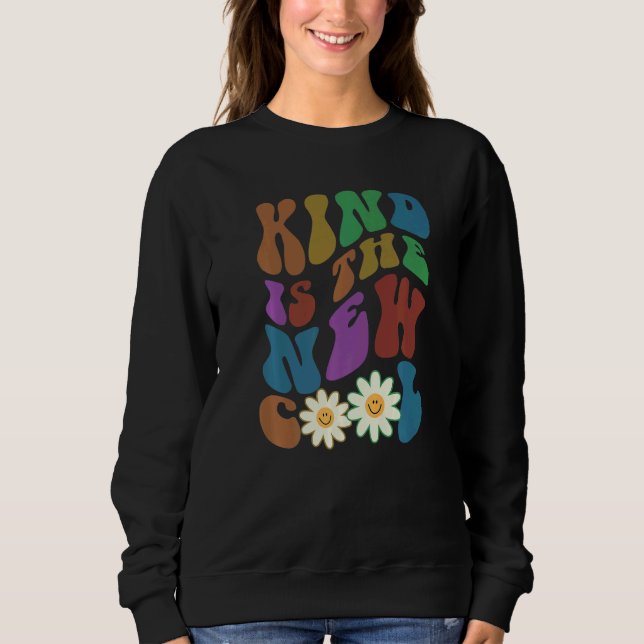 Groovy KIND IS THE NEW COOL Retro Anti Bullying Ch Sweatshirt (Vorderseite)