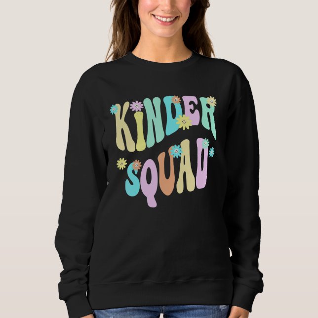Groovy Kindergarten Squad School Teacher Kinder Re Sweatshirt (Vorderseite)