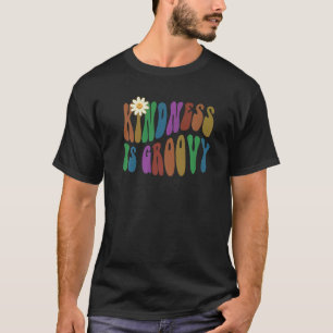 Groovy KINDNESS IST GROOVY Retro Anti Bullying Cho T-Shirt