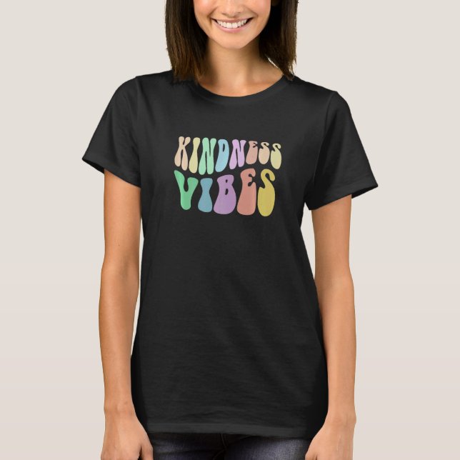 Groovy KINDNESS VIBES Choose Retro Be Kind Anti Bu T-Shirt (Vorderseite)