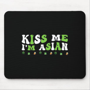 Groovy Kiss Me I'm Asian St. Patricks Day Clothes Mousepad