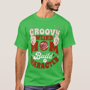Groovy komische Mütter bauen Charakter 371 T-Shirt