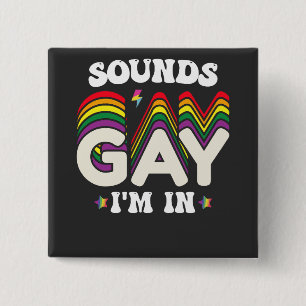 Groovy LGBT Pride Sounds Gay Ich Bin Drin Button