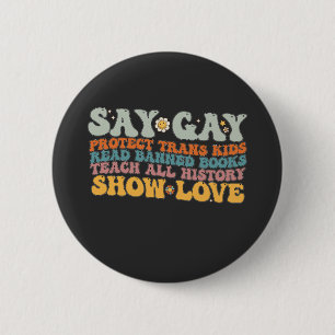 Groovy LGBT Say Gay Protect Trans Kids Read Books Button