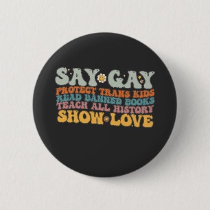 Groovy LGBT Say Gay Schütze Trans-Kinder Lies Büch Button