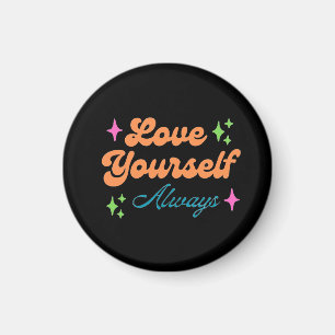 Groovy Liebe dich selbst immer Magnet