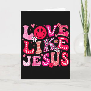 Groovy Liebe wie Jesus Valentins Christian Mädchen Karte