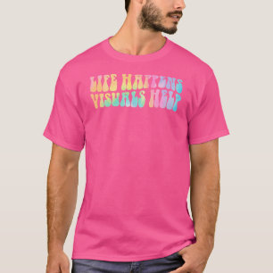 Groovy Life passiert Visuals helfen Sped Squad Spe T-Shirt