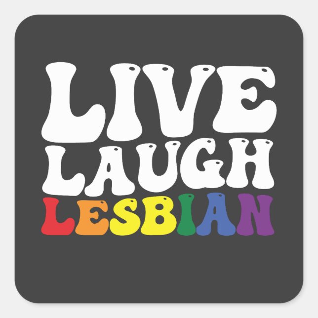 Groovy Live Laugh Lesbian LGBT Pride Quadratischer Aufkleber (Vorderseite)