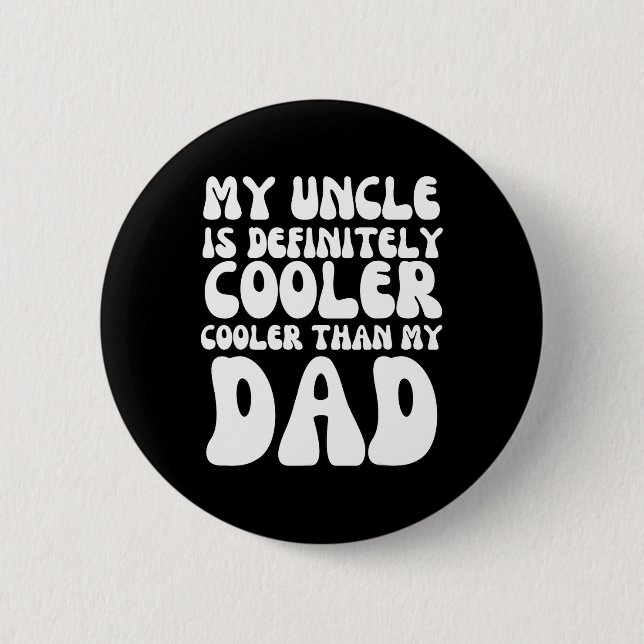 Groovy mein Onkel ist definitiv Cool als mein Vate Button (Vorderseite)
