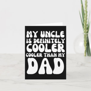Groovy mein Onkel ist definitiv Cool als mein Vate Karte
