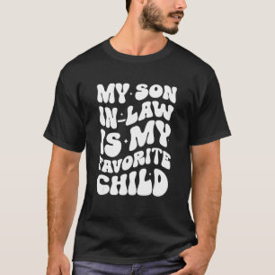 Groovy mein Schwiegersohn ist mein Lieblingskind T-Shirt
