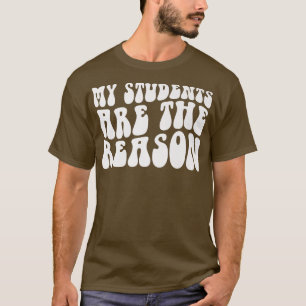 Groovy meine Schüler sind der Grund Lehrer Leben G T-Shirt