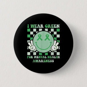 Groovy Mental Health Ich trage grünes Mental Healt Button